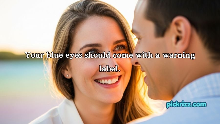 Blue Eyes Pick Up Lines