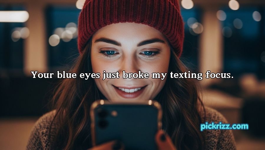 Blue Eyes Pick Up Lines