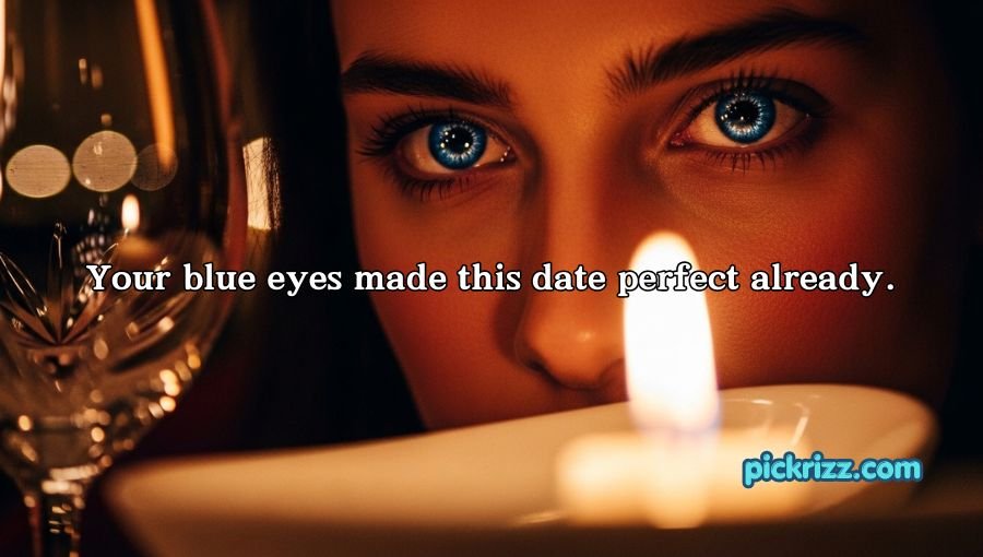 Blue Eyes Pick Up Lines
