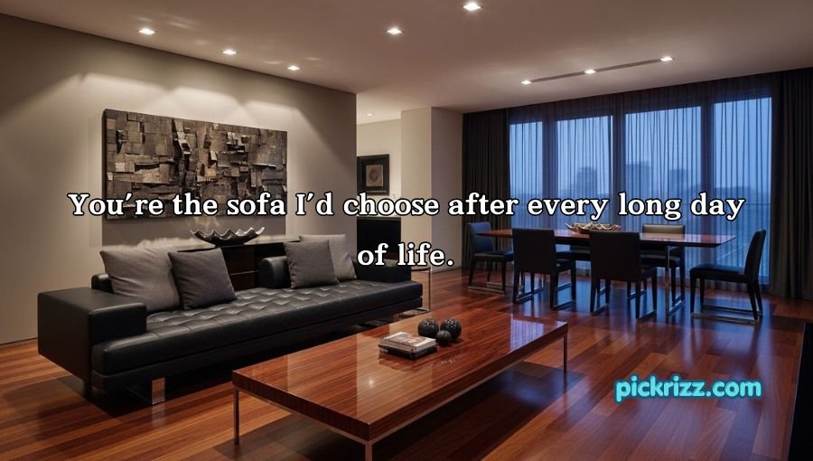 Furniture Pickup Lines