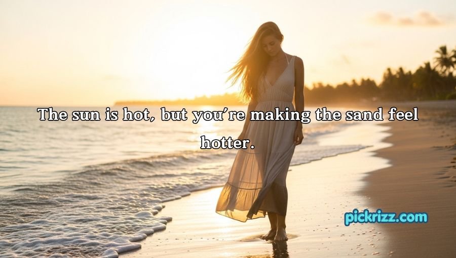 Hot Weather Pick Up Lines