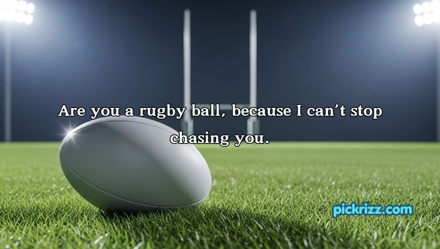 Rugby Pick Up Lines