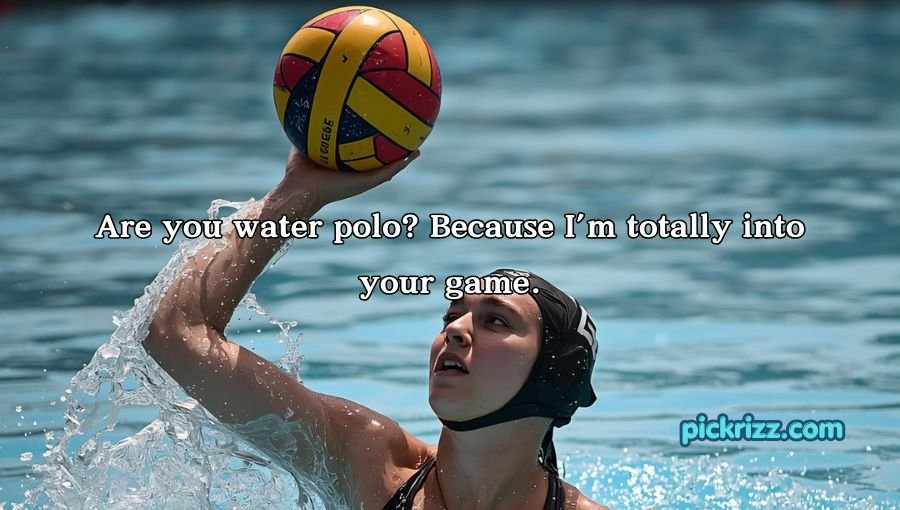 Water Polo Pick Up Lines