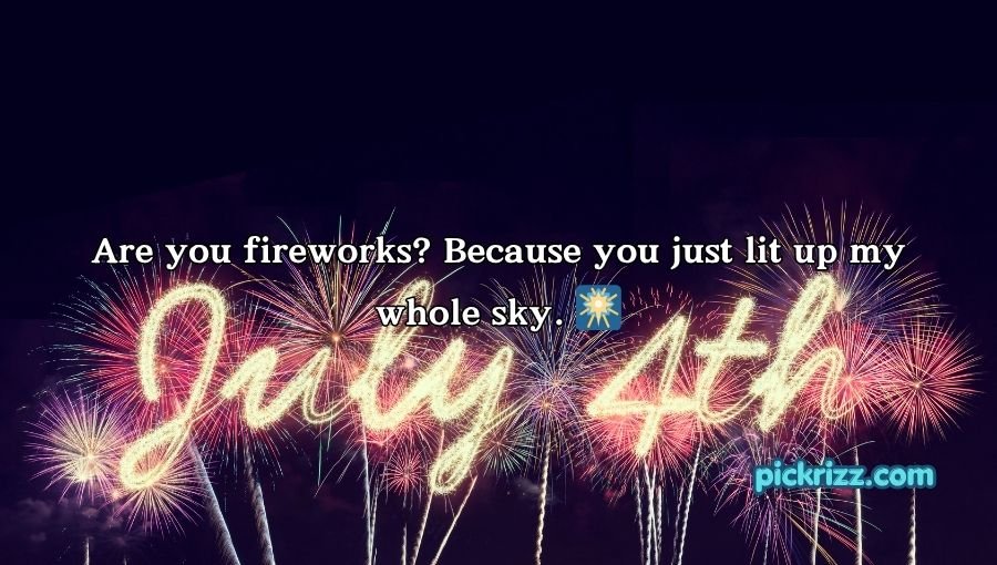 4th of July Pick Up Lines