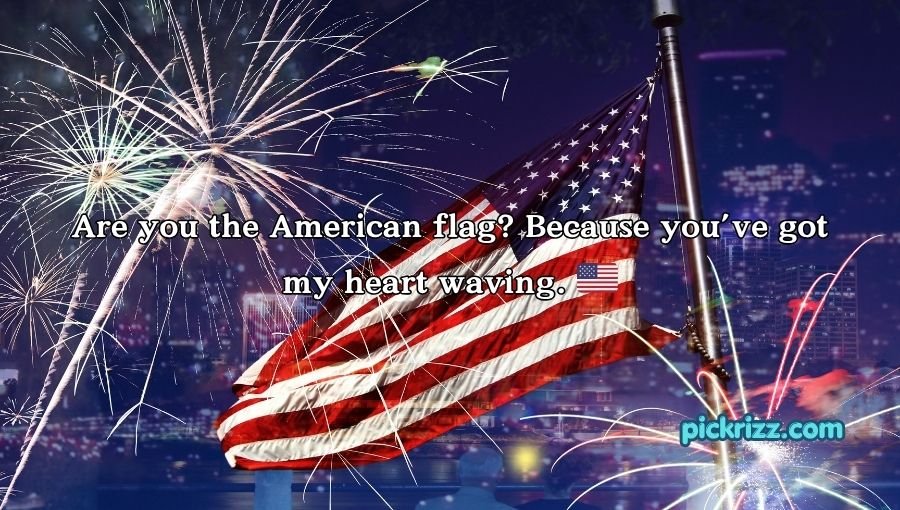 4th of July Pick Up Lines