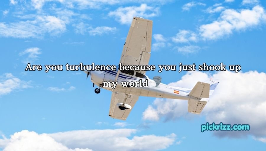 Aviation Pick Up Lines