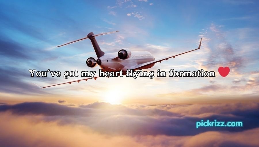 Aviation Pick Up Lines