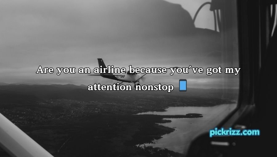 Aviation Pick Up Lines