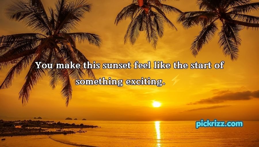 Sunset Pick Up Lines