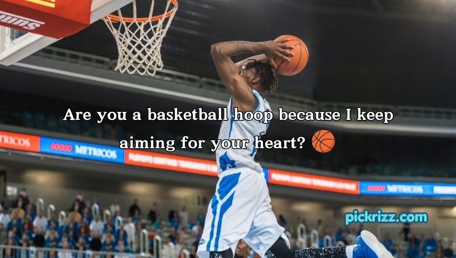 Basketball Pick Up Lines