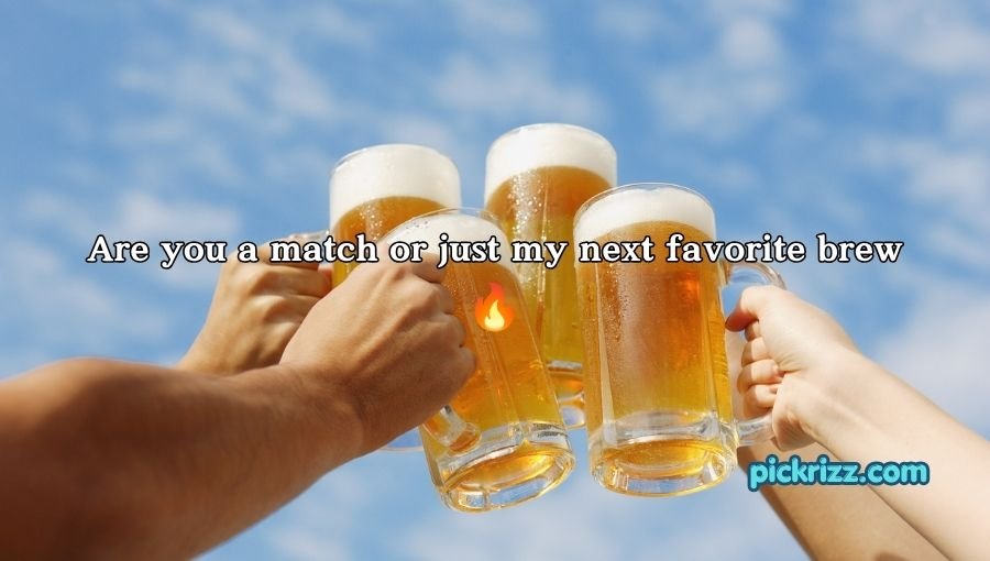 Beer Pick Up Lines