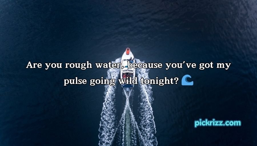 Boat Pick Up Lines