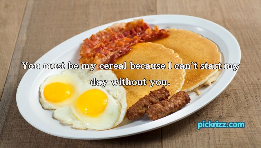 Breakfast Pick Up Lines