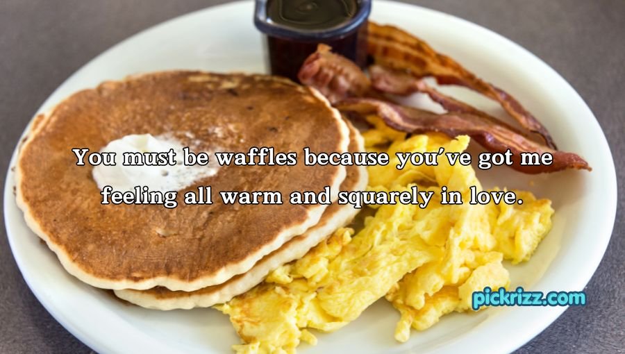 Breakfast Pick Up Lines
