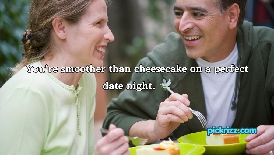Dessert Pick Up Lines