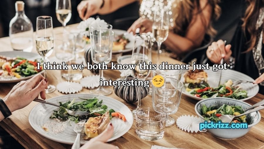 Dinner Pick-Up Lines