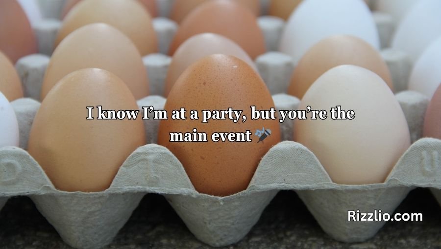 Egg Pick Up Lines