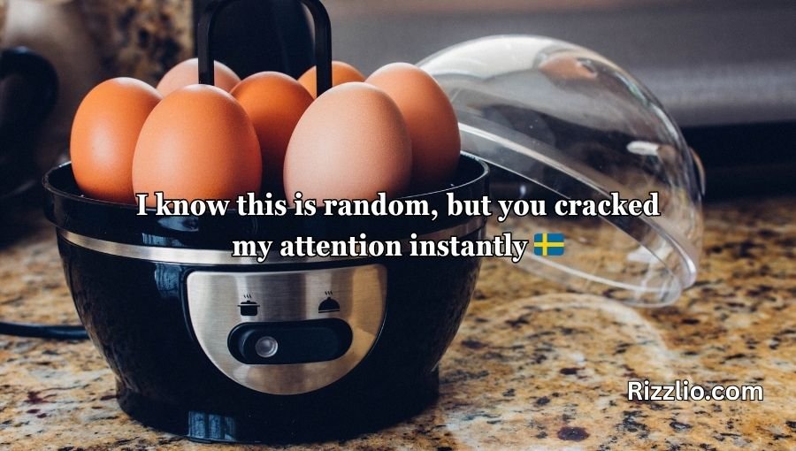 Egg Pick Up Lines
