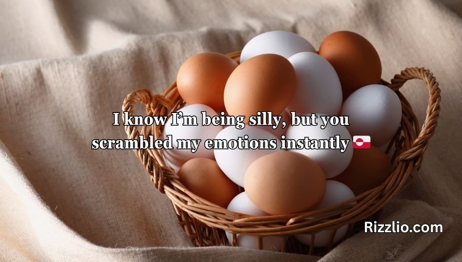 Egg Pick Up Lines
