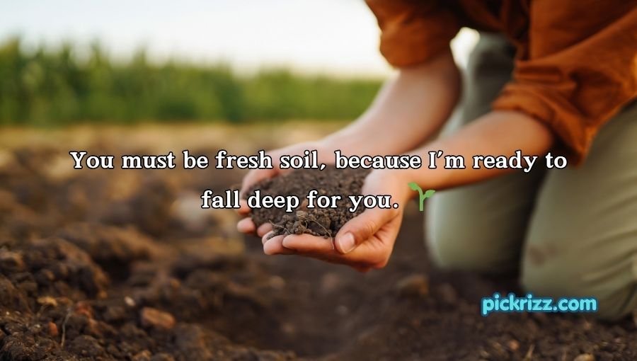 Farming Pick Up Lines