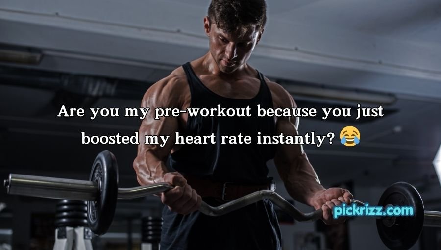 Gym Pick Up Lines