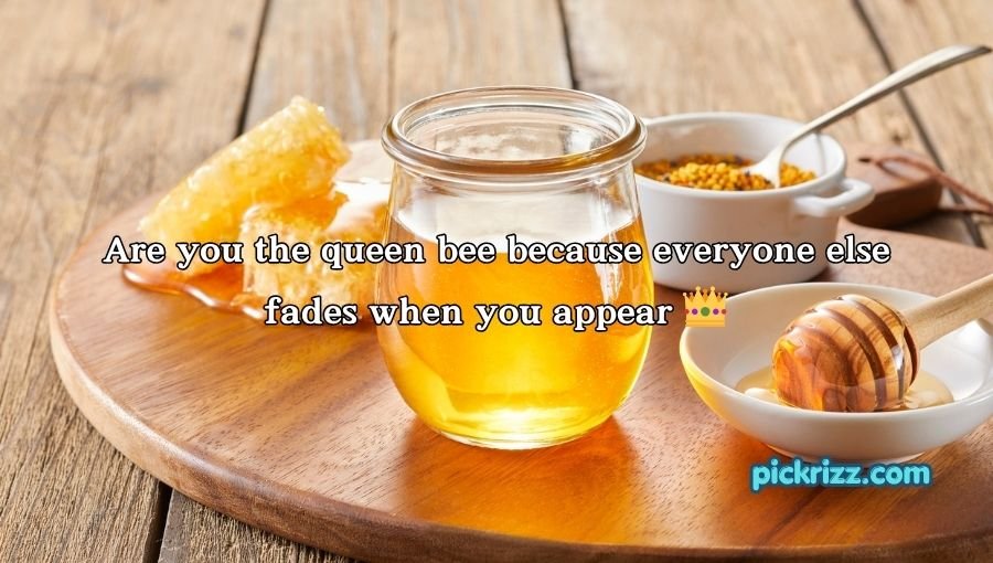 Honey Pick Up Lines