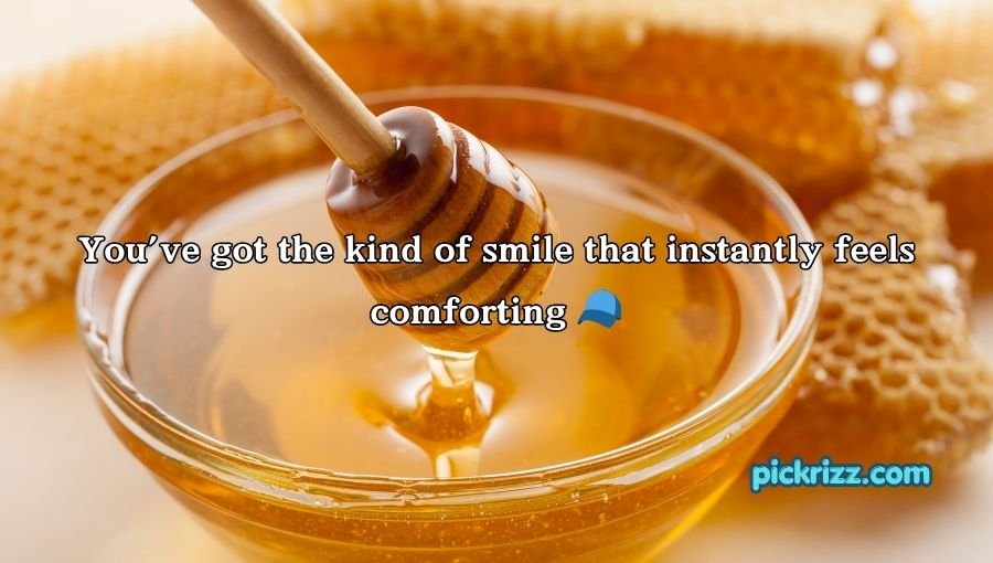 Honey Pick Up Lines