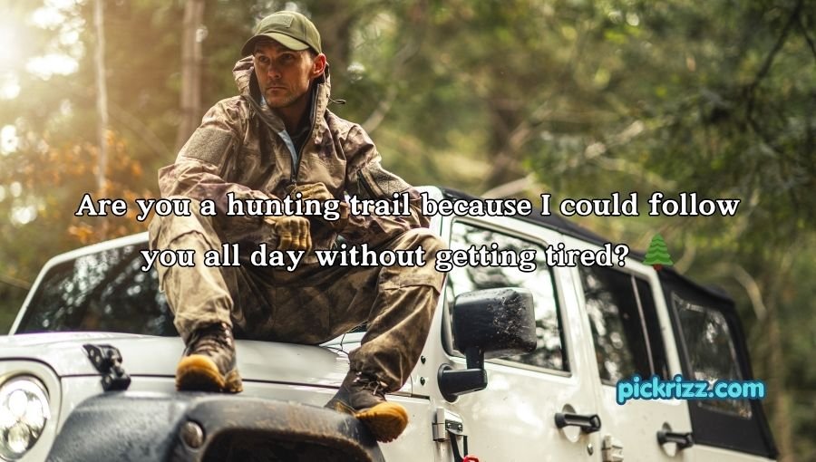 Hunting Pick Up Lines