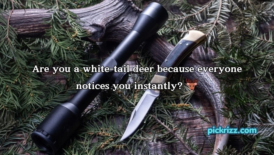 Hunting Pick Up Lines