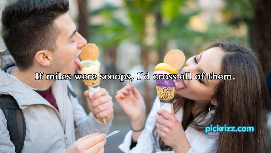 Ice Cream Pick Up Lines
