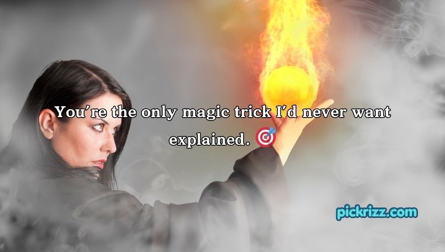 Magician Pick Up Lines