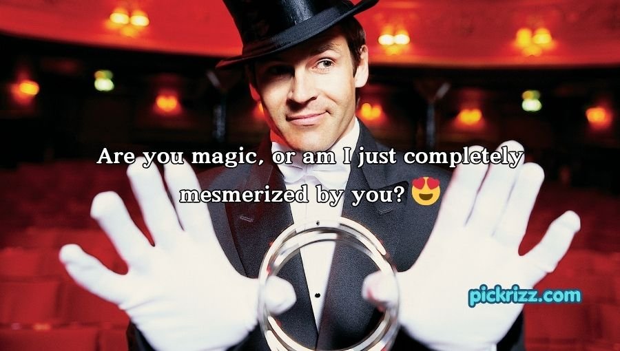 Magician Pick Up Lines