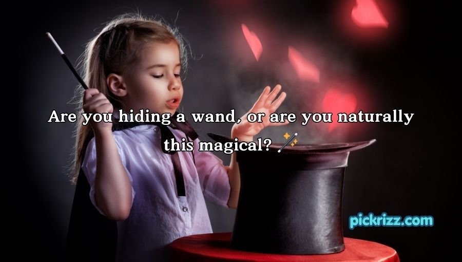 Magician Pick Up Lines