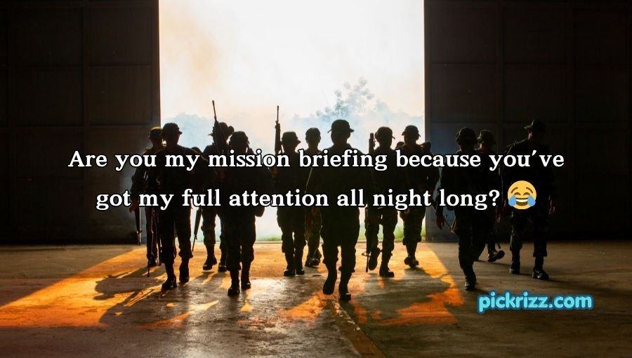 Military Pick Up Lines