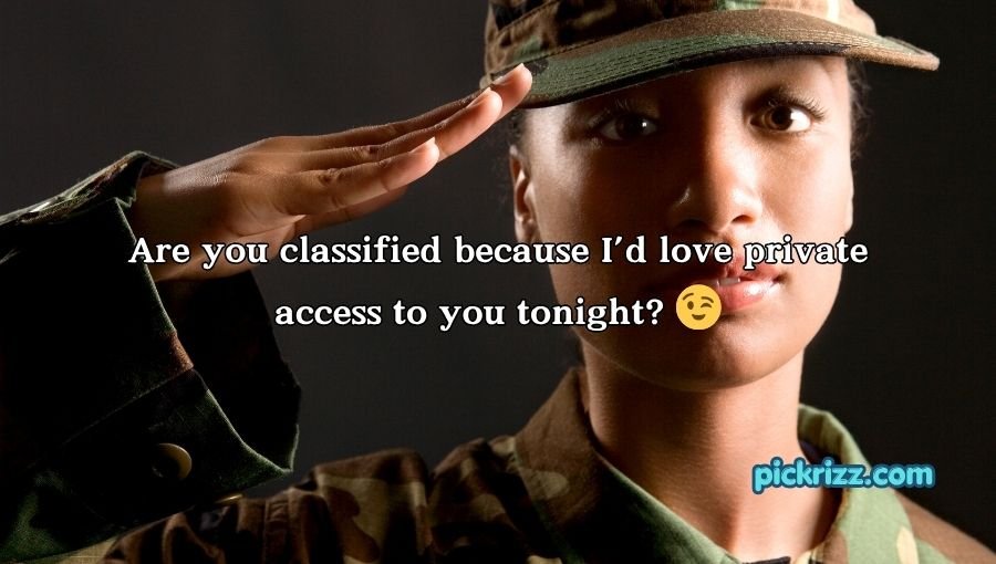Military Pick Up Lines