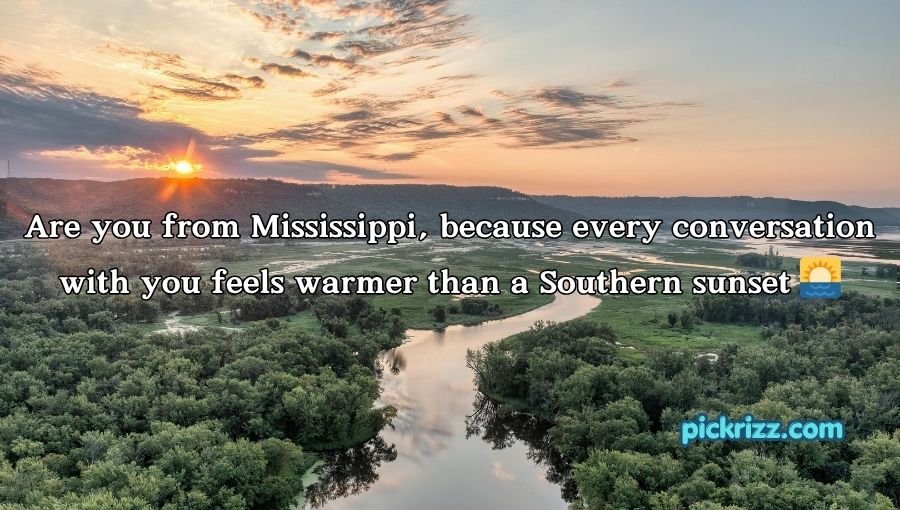 Mississippi Pick Up Lines