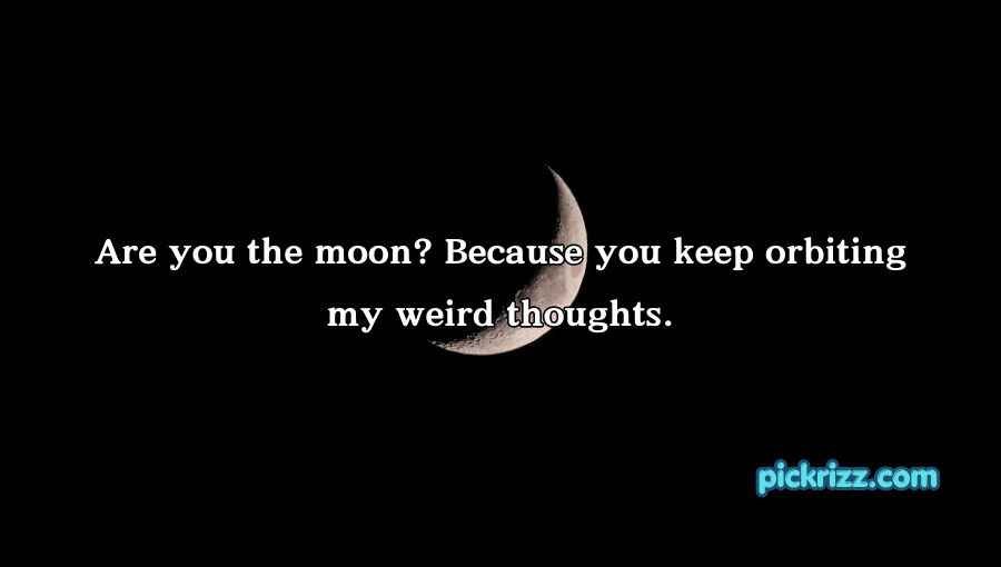 Moon Pick Up Lines