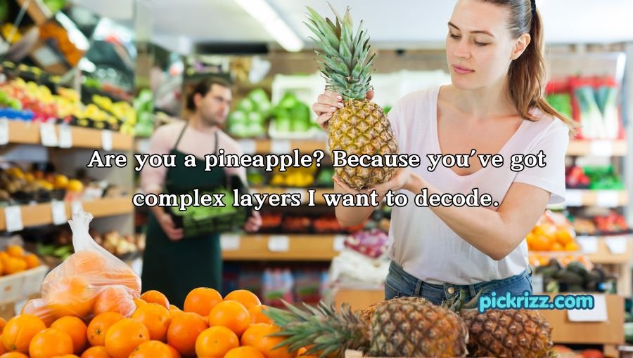 Pineapple Pick Up Lines