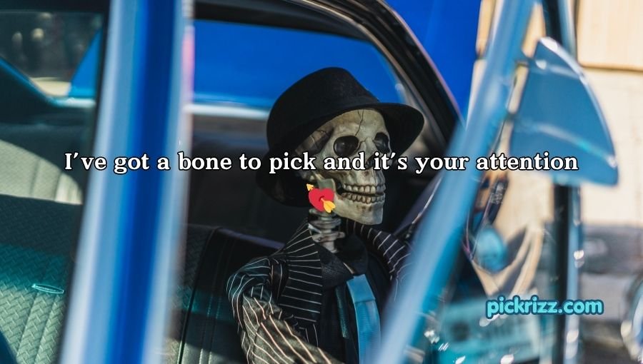 Skeleton Pick Up Lines