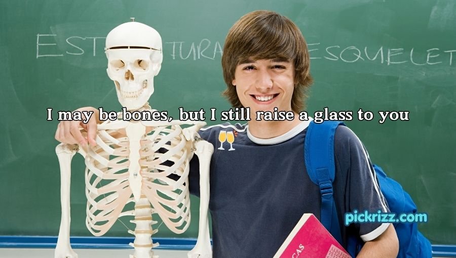 Skeleton Pick Up Lines