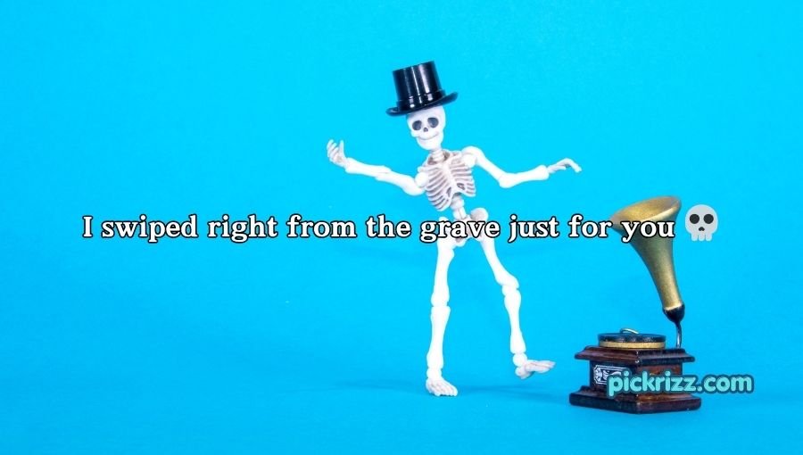 Skeleton Pick Up Lines