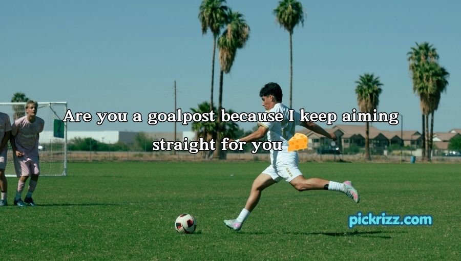 Soccer Pick Up Lines