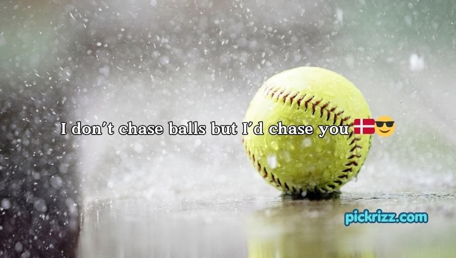 Softball Pick Up Lines