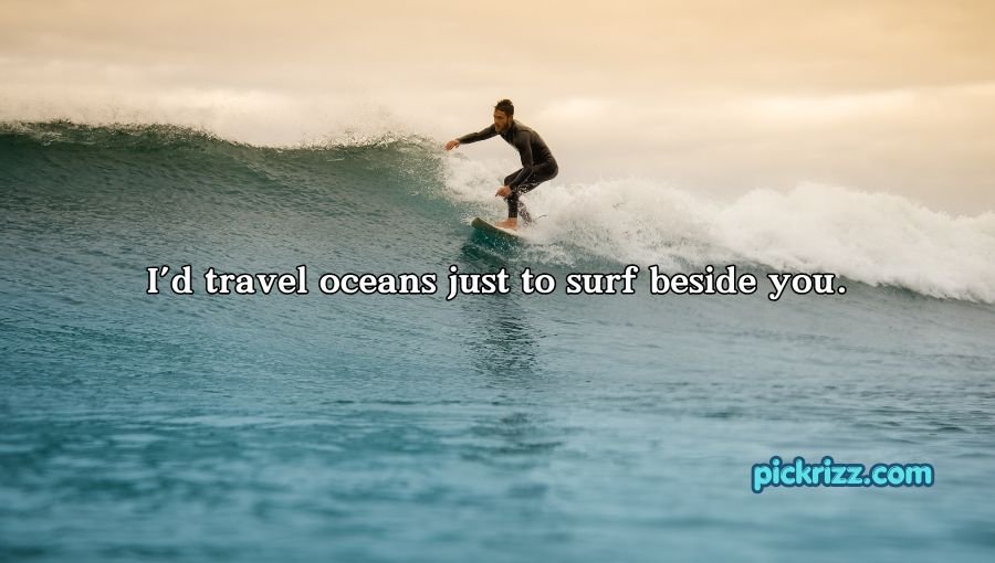 Surfing Pick Up Lines