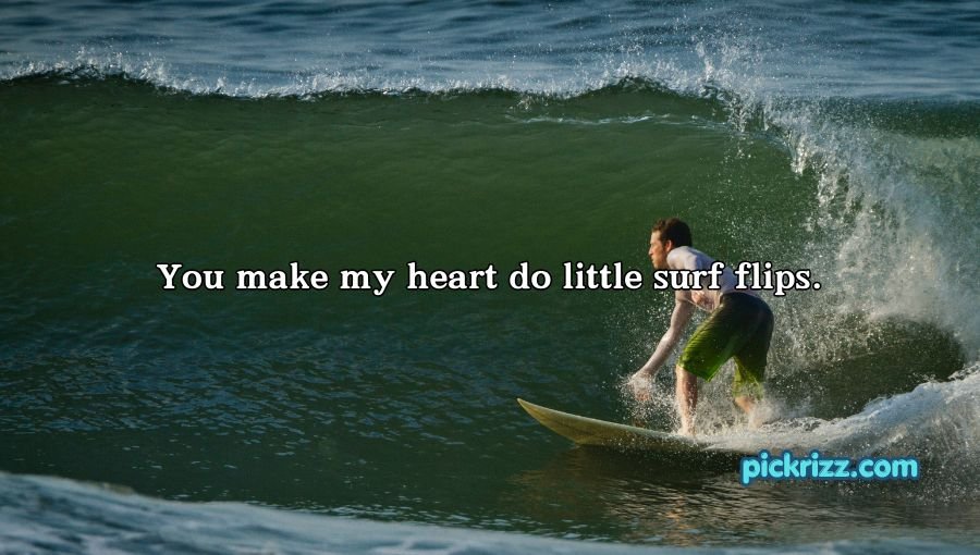 Surfing Pick Up Lines