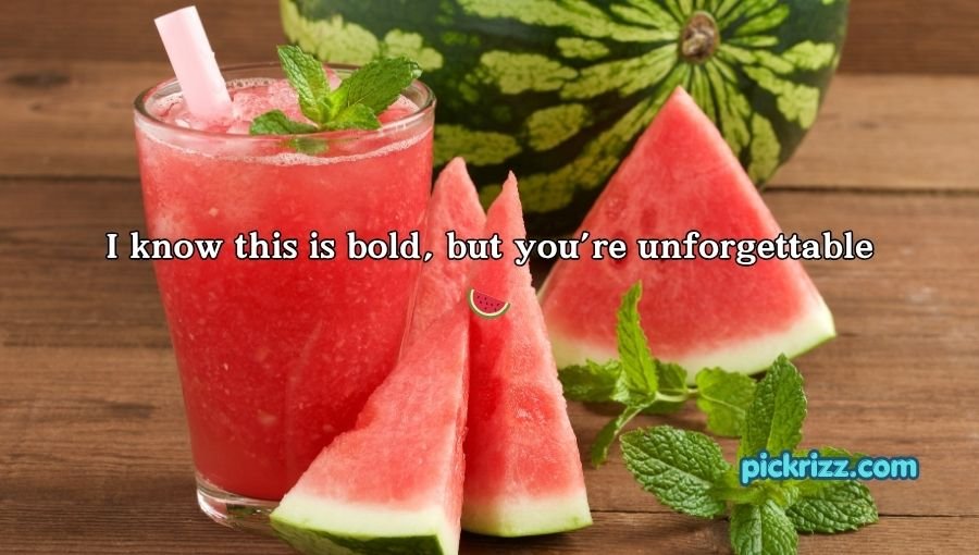 Watermelon Pick Up Lines