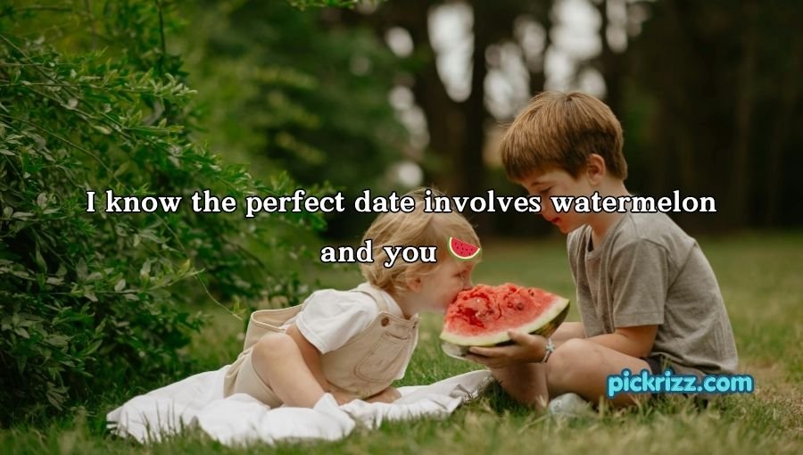 Watermelon Pick Up Lines