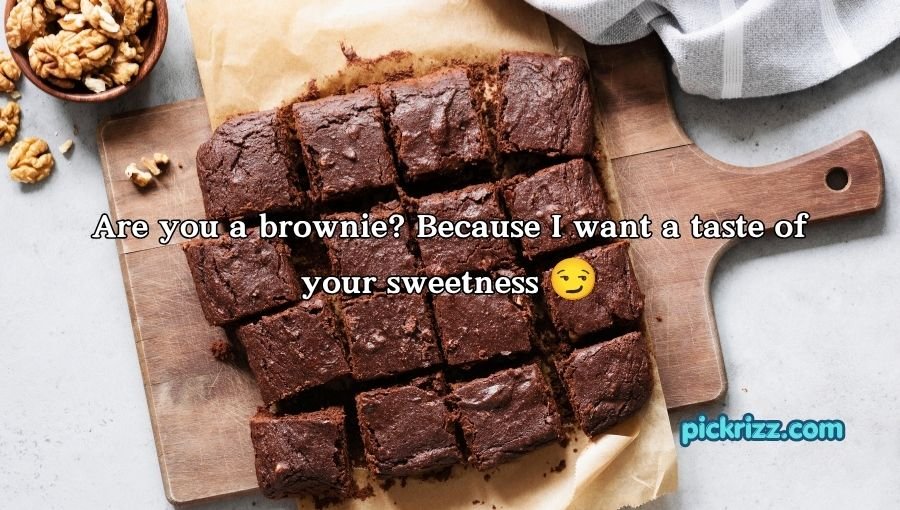 Brownie Pickup Lines