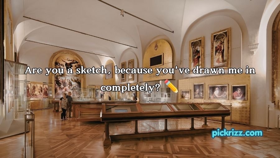 Art Museum Pick Up Lines