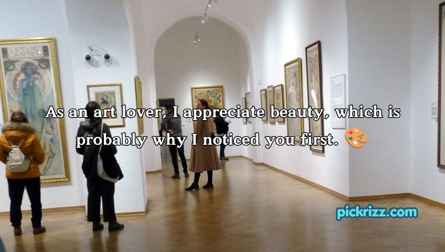 Art Museum Pick Up Lines